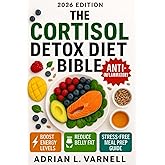 THE CORTISOL DETOX DIET BIBLE: 3+1 / AN ESSENTIAL GUIDE FOR THOSE FEELING STRESSED: SIMPLE RECIPES, DAILY PROTOCOLS, AND SCIENTIFIC FOUNDATIONS TO FEEL LIKE YOURSELF AGAIN