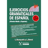 Ejercicios gramaticales de espa&ntilde;ol: Nivel medio y superior (Lengua) (Spanish Edition)