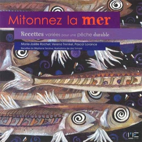 Download MITONNEZ LA MER, 30 RECETTES POUR UNE PECHE DURABLE