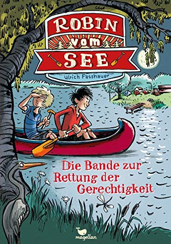 Robin Vom See Die Bande Zur Rettung Der Gerechtigkeit Band 1 Amazon De Fasshauer Ulrich Von Knorre Alexander Bucher