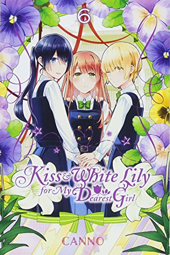 Kiss and White Lily for My Dearest Girl, Vol. 6 by Canno