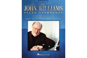 The John Williams Piano Anthology | Songbook for Intermediate to Advanced Pianists | 40+ Iconic Movie Themes for Piano Solo - Star Wars, Harry Potter, Jurassic Park, Indiana Jones