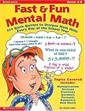 Fast & Fun Mental Math: 250 Quick Quizzes to Sharpen Math Skills Every Day of the School Year
