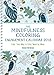 The Mindfulness Coloring Engagement Calendar 2018: Color Your Way to Calm Week by Week (The Mindfuln by