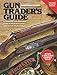 Gun Trader's Guide, Thirty-Third Edition: A Complete, Fully-Illustrated Guide to Modern Firearms with Current Market Values