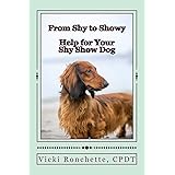 From Shy to Showy: Help for your shy show dog