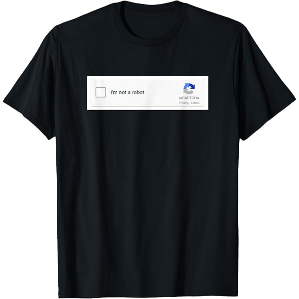 Amazon.com: I Am Not a Robot Captcha Funny T-Shirt T-Shirt