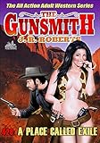 A Place Called Exile (A Gunsmith Western Book 428)