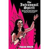The Intranquil Spirit: Bring Back Lost Love and Return an Ex with Black Magic Witchcraft