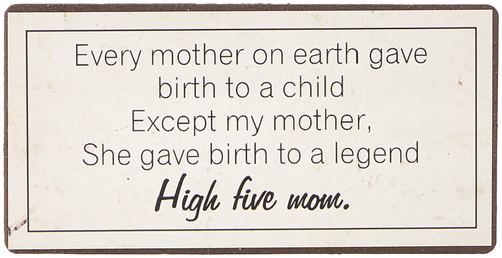 Decorative Fridge Magnet for Home Every mother on earth gave.... 5cm x 10cm
