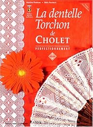 La  dentelle torchon de Cholet