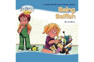 Help Me Be Good Book about Being Selfish