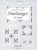 Beginner's Guide to Hardanger by Jill Carter