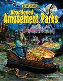 "Abandoned Amusement Parks (Scary Places)" av Dinah Williams