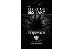 The Eldritch Bestiary: Creatures from the Works of H.P. Lovecraft