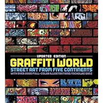 Graffiti World Updated Edition: Street Art from Five Continents