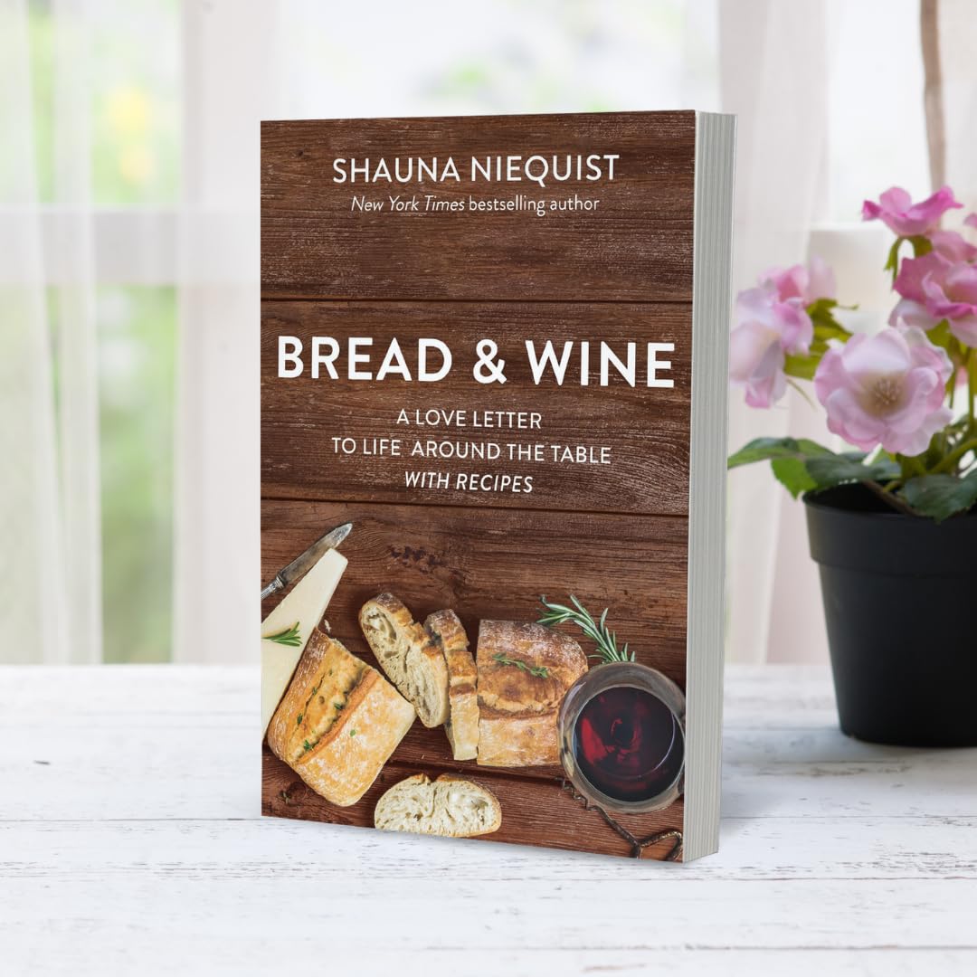 Bread and Wine: A Love Letter to Life Around the Table with Recipes