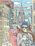 Coloring New York City: 24 Famous New York City sites for you to color! (Travel and Cities)