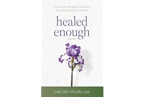 Healed Enough: A Journey through Complex Trauma and Dissociation