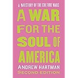 A War for the Soul of America, Second Edition: A History of the Culture Wars