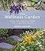 The Wellness Garden: Grow, Eat, and Walk Your Way to Better Health by Shawna Coronado