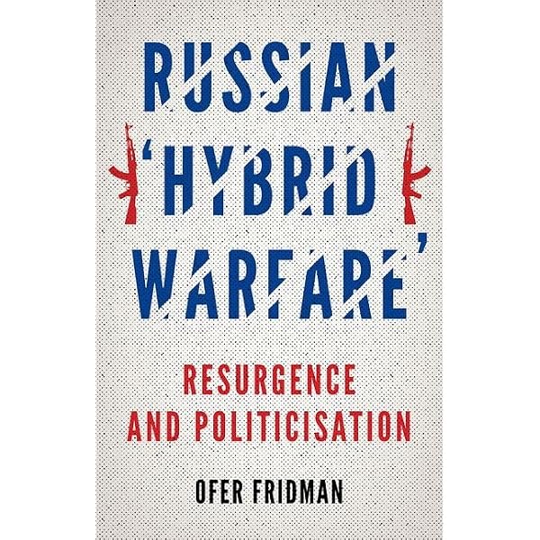 The Russian Understanding of War: Blurring the Lines between War