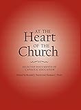 At the Heart of the Church: Selected Documents of Catholic Education