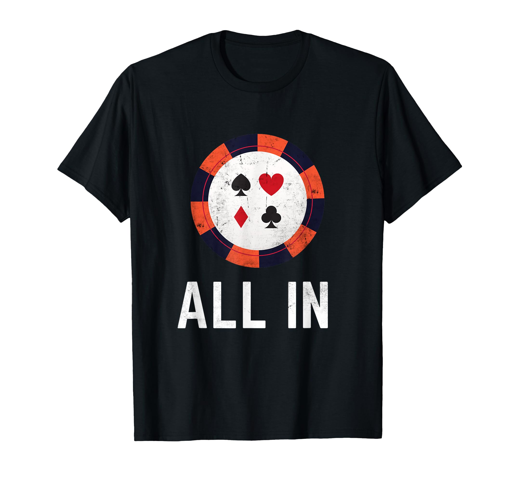 Funny Poker All In Poker Chip Player T-Shirt