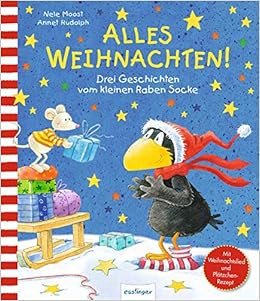 Der Kleine Rabe Socke Alles Weihnachten Drei Geschichten Vom Kleinen Raben Socke Amazon De Moost Nele Rudolph Annet Bucher