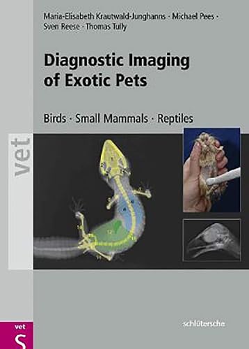 Download Diagnostic Imaging of Exotic Pets: Birds, Small Mammals, Reptiles PDF