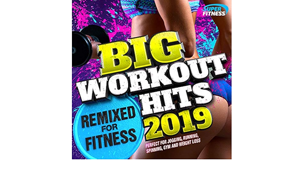 Big Workout Hits 2019 Remixed For Fitness Perfect For Gym Running Spinning Jogging By Various Artists On Amazon Music Amazon Com