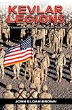Book cover for Kevlar Legions: The Transformation of the U.S. Army, 1989-2005