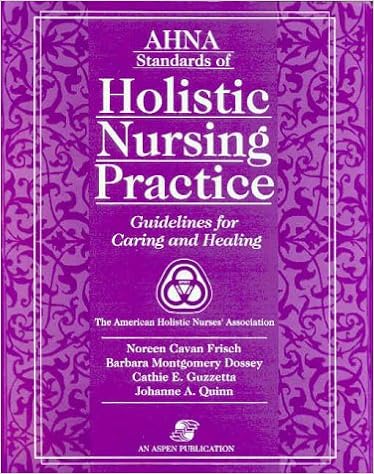 Ahna Standards Of Holistic Nursing Practice Guidelines For Caring And Healing 9780834210455 Medicine Health Science Books Amazon Com