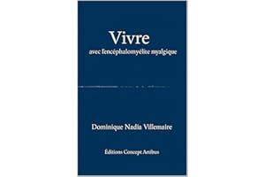 Vivre avec l’encéphalomyélite myalgique (French Edition)
