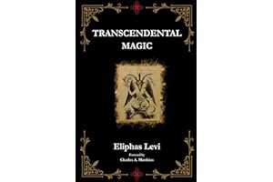 Transcendental Magic: Its Doctrine and Ritual [Annotated]