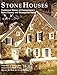 Stone Houses: Traditional Homes of Pennsylvania's Bucks County and Brandywine Valley by 
