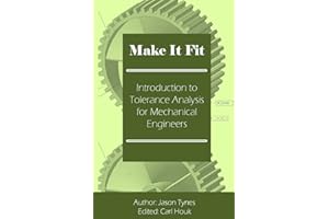 Make It Fit: Introduction to Tolerance Analysis for Mechanical Engineers
