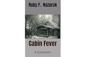Cabin Fever: A Collection