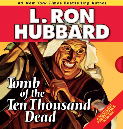 Tomb of the Ten Thousand Dead by L. Ron Hubbard