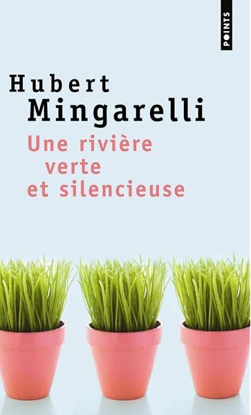 Résultat de recherche d'images pour "Une "rivière verte et silencieuse" d’Hubert Mingarelli c"