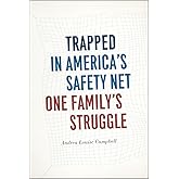 Trapped in America's Safety Net: One Family's Struggle (Chicago Studies in American Politics)