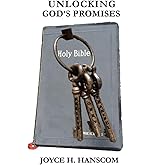 Unlocking God's Promises: With Belief, Thankfulness, and Obedience Keys