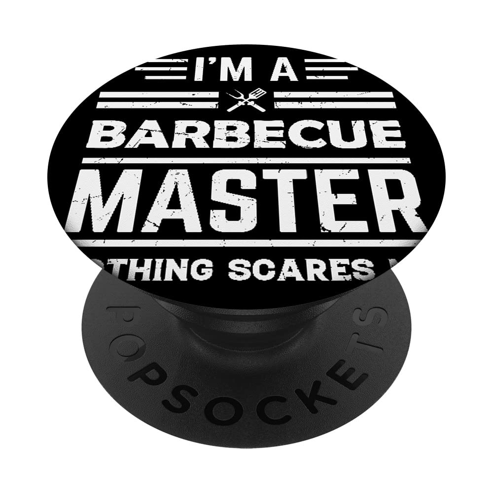 I'm A Barbecue Master Nothing Scares Me Grill Cook BBQ Grill PopSockets Swappable PopGrip