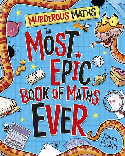 Murderous Maths: The Most Epic Book of Maths EVER