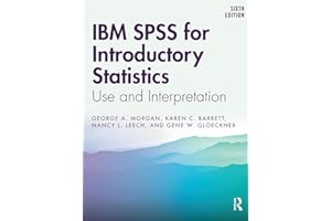 IBM SPSS for Introductory Statistics: Use and Interpretation, Sixth Edition