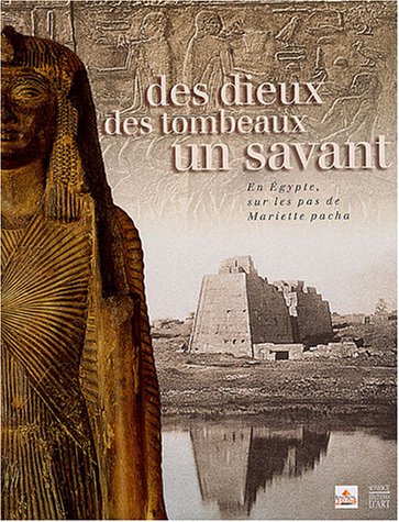 Des  dieux, des tombeaux, un savant