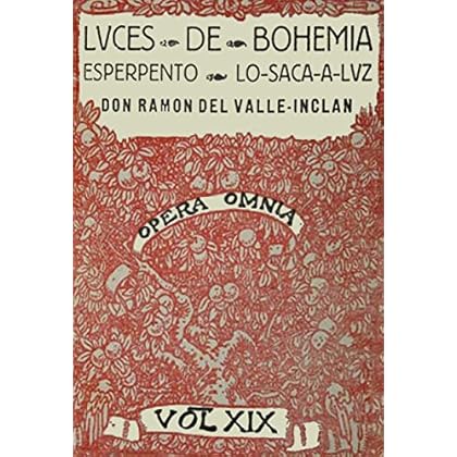 Antología Ramón del Valle-Inclán: Luces de Bohemia (con notas)