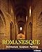 Romanesque: Architecture. Sculpture. Painting. by 