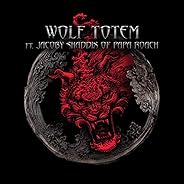 Wolf Totem (feat. Jacoby Shaddix of Papa Roach)