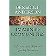 Imagined Communities: Reflections on the Origin and Spread of Nationalism